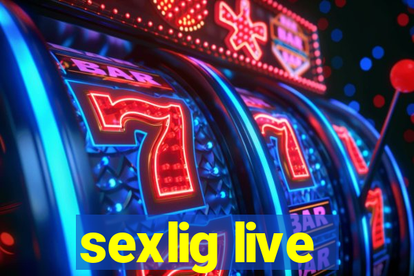 sexlig live